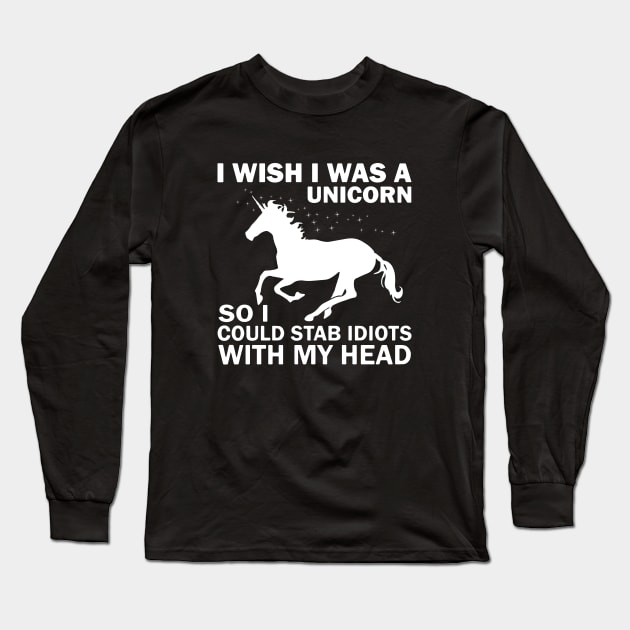 I Wish I Was A Unicorn Long Sleeve T-Shirt by huepham613